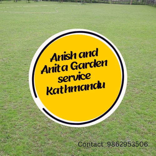 Anish and Anita Garden Service Kathmandu